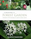 Creating a Forest Garden : Working with Nature to Grow Edible Crops