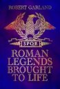 Roman Legends Brought to Life
