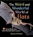 The Weird and Wonderful World of Bats
