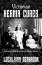 Victorian Hernia Cures