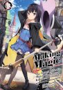 Making Magic: The Sweet Life of a Witch Who Knows an Infinite MP Loophole: Volume 1 (Light Novel)
