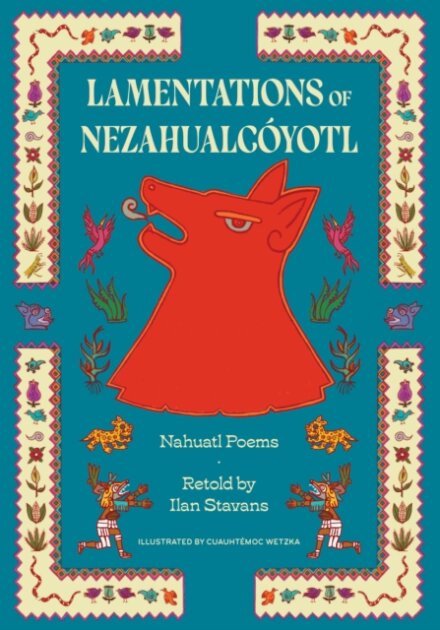 Lamentations of Nezahualcoyotl