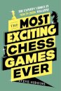 The Most Exciting Chess Games Ever
