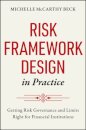 Risk Framework Design in Practice