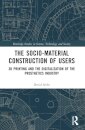 The Sociomaterial Construction of Users