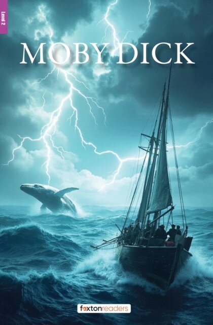 Moby Dick - Foxton Reader Level-2 (600 Headwords A2/B1) with free online AUDIO