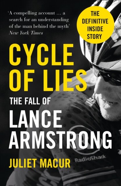 Cycle Of Lies: The Fall Of Lance Armstrong