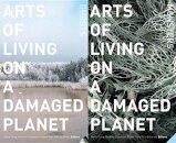 Arts Of Living On A Damged Planet