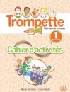 Trompette 1: Niveau A1.1 - Cahier d'activites + audio