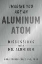 Imagine You Are An Aluminum Atom