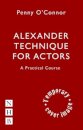 Alexander Technique for Actors: A Practical Course