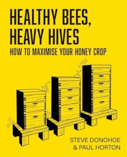 Healthy Bees, Heavy Hives