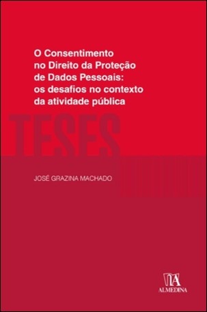 O Consentimento No Direito Da Proteção De Dados Pessoais