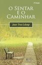 O Sentar E O Caminhar