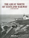 The Great North of Scotland Railway - A New History