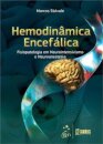Hemodinâmica Encefálica Fisiopatologia em Neurointensivismo e Neuroanestesia