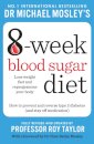 Michael Mosley's 8 Week Blood Sugar Diet