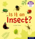 Essential Letters and Sounds: Essential Phonic Readers: Oxford Reading Level 5: Is It an Insect?