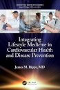 Integrating Lifestyle Medicine in Cardiovascular Health and Disease Prevention