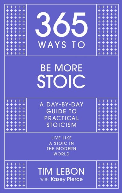 365 Ways to be More Stoic