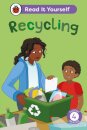 Recycling: Read It Yourself - Level 4 Fluent Reader