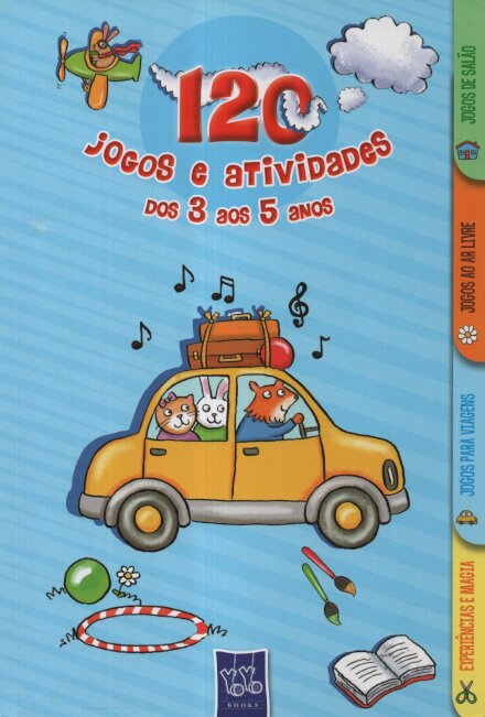 120 Jogos e Atividades dos 3 aos 5 Anos