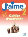 J'aime 2 Niveau A2.1 Cahier d'activités