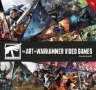 The Art of Warhammer Video Games