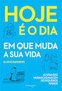 Hoje E O Dia Em Que Muda A Sua Vida