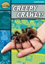 Rapid Reading: Creepy, Crawly (Stage 3, Level 3B)
