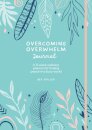 Overcoming Overwhelm Journal