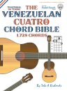 The Venezuelan Cuatro Chord Bible: Traditional 'D6' Tuning 1,728 Chords