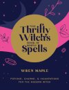 The Thrifty Witch's Book of Simple Spells