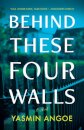 Behind These Four Walls