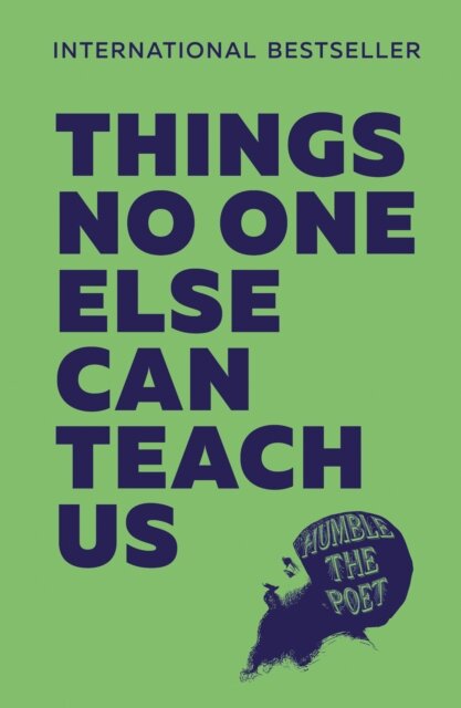Things No One Else Can Teach Us