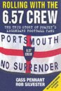 Rolling with the 6.57 Crew - The True Story of Pompey's Legendary Football Fans