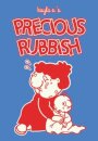 Precious Rubbish