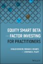 Equity Smart Beta and Factor Investing for Practitioners