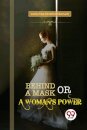 Behind a Mask; or, a Woman's Power