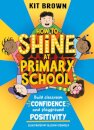 How to Shine at Primary School