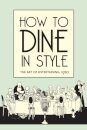 How to Dine in Style