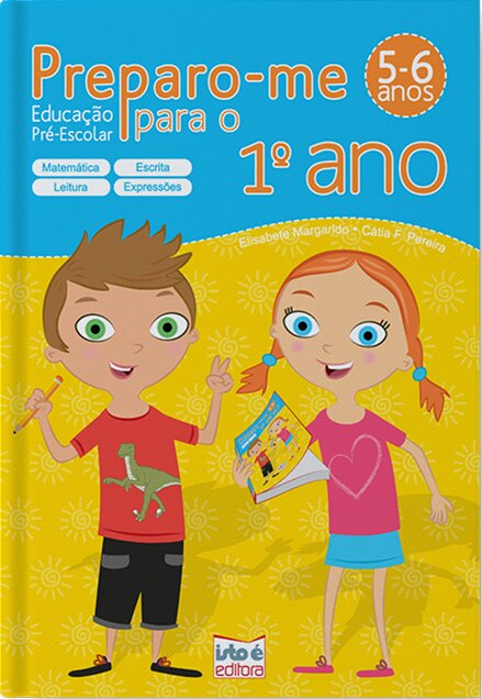 Preparo-Me Para O 1.º Ano • 5-6 Anos