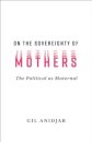 On the Sovereignty of Mothers