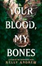 Your Blood, My Bones