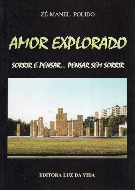 Amor Explorado – Sorrir e Pensar... Pensar sem Sorrir