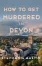 How to Get Murdered in Devon