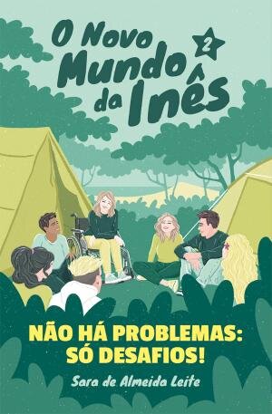 O Novo Mundo Da Inês - Não Há Problemas: Só Desafios!