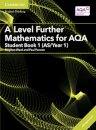 A Level Further Mathematics for AQA Student Book 1 (AS/Year 1) with Digital Access (2 Years)