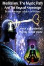 Meditation, the Mystic Path, and the Keys of Knowledge