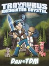 DanTDM: Trayaurus and the Enchanted Crystal
